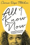 Carrie Hope Fletcher//All I Know Now