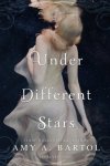 Amy A. Bartol//Under Different Stars